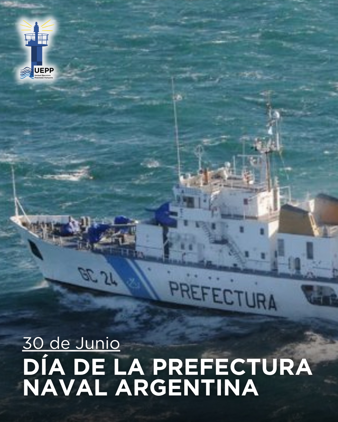 30 de Junio: Día de la Prefectura Naval Argentina